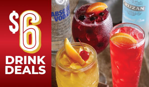 $6 DRINK DEALS