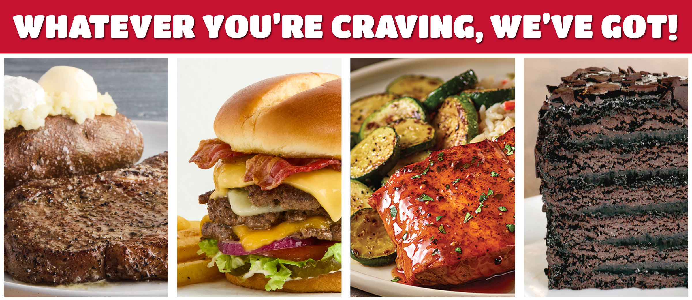whatever you’re craving, we’ve got