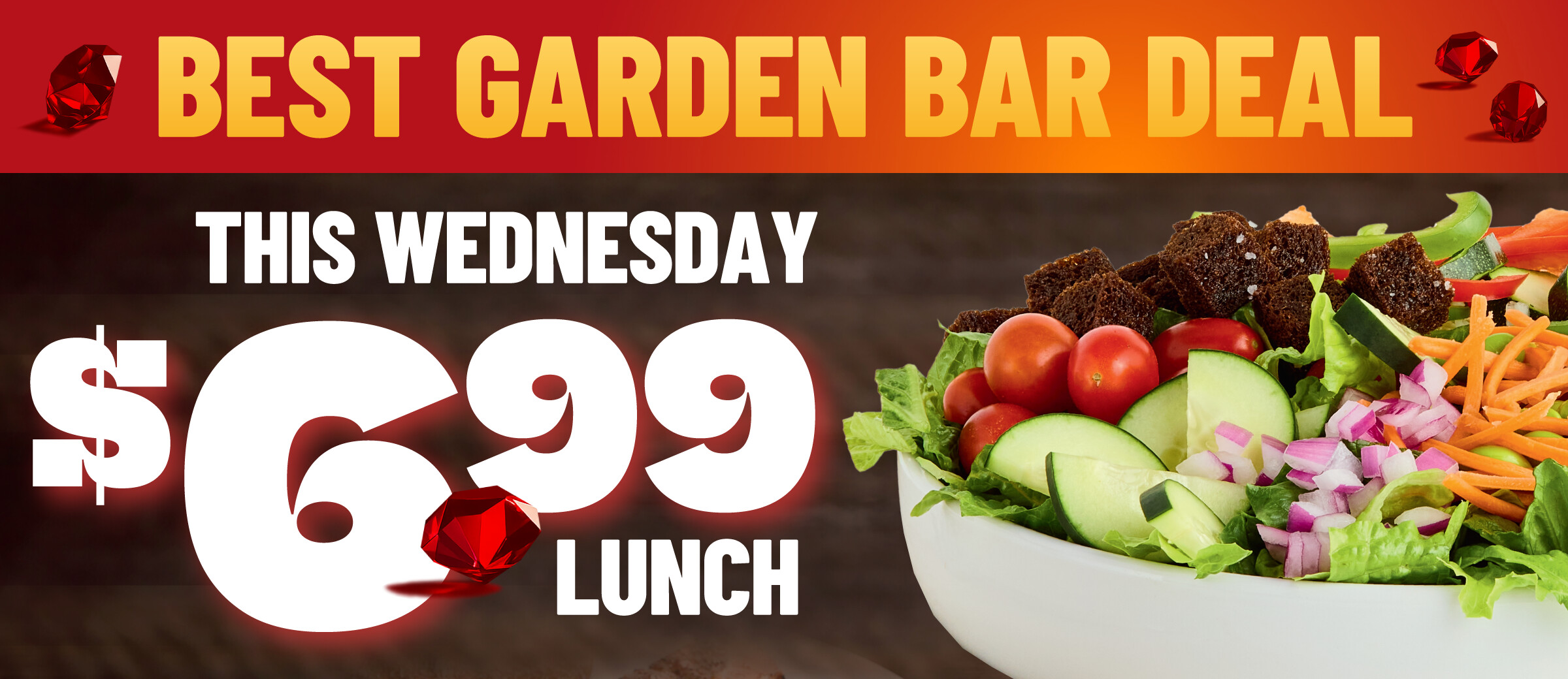 $6.99 Wednesday Garden Bar Deal
